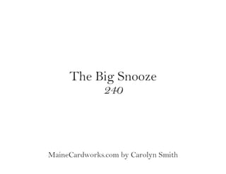 The Big Snooze — back